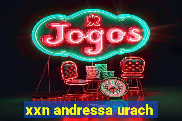 xxn andressa urach